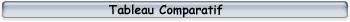 Tableau Comparatif